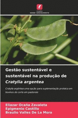 bokomslag Gestão sustentável e sustentável na produção de Cratylia argentea