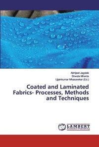 bokomslag Coated and Laminated Fabrics- Processes, Methods and Techniques