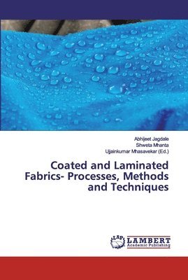 bokomslag Coated and Laminated Fabrics- Processes, Methods and Techniques