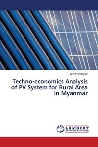 bokomslag Techno-economics Analysis of PV System for Rural Area in Myanmar