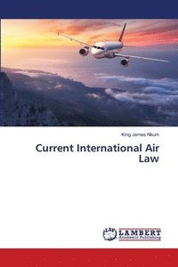 bokomslag Current International Air Law
