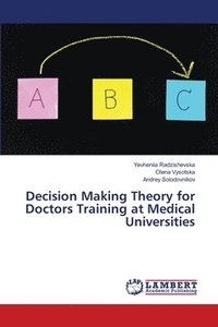 bokomslag Decision Making Theory for Doctors Training at Medical Universities