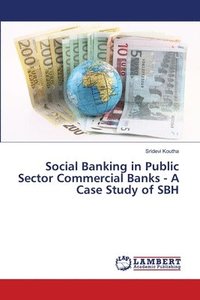 bokomslag Social Banking in Public Sector Commercial Banks - A Case Study of SBH