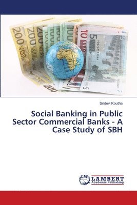 Social Banking in Public Sector Commercial Banks - A Case Study of SBH 1