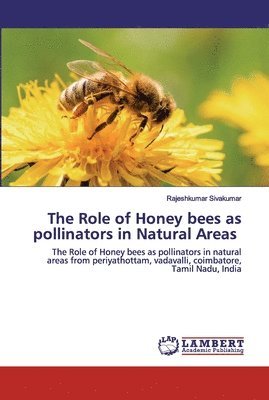 The Role of Honey bees as pollinators in Natural Areas 1