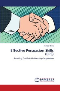 bokomslag Effective Persuasion Skills (EPS)