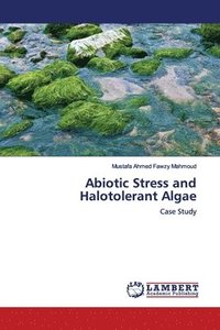 bokomslag Abiotic Stress and Halotolerant Algae