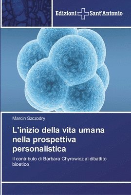 bokomslag L'inizio della vita umana nella prospettiva personalistica