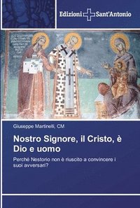 bokomslag Nostro Signore, il Cristo,  Dio e uomo