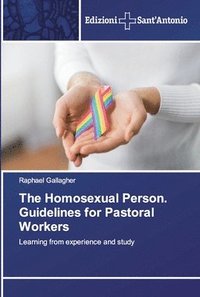 bokomslag The Homosexual Person. Guidelines for Pastoral Workers