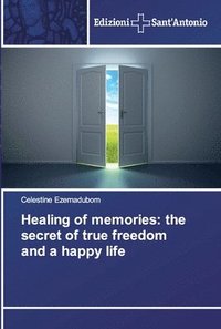 bokomslag Healing of memories