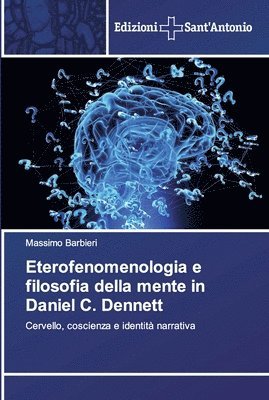 bokomslag Eterofenomenologia e filosofia della mente in Daniel C. Dennett