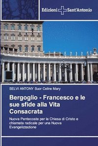 bokomslag Bergoglio - Francesco e le sue sfide alla Vita Consacrata