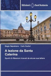 bokomslag A lezione da Santa Caterina