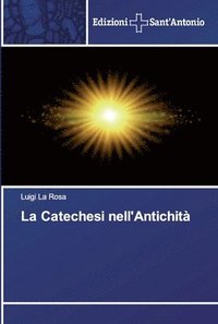 bokomslag La Catechesi nell'Antichit