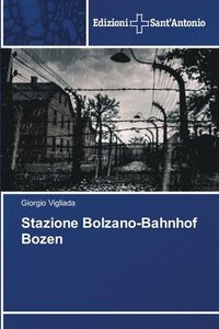 bokomslag Stazione Bolzano-Bahnhof Bozen