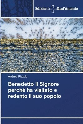 bokomslag Benedetto il Signore perch ha visitato e redento il suo popolo