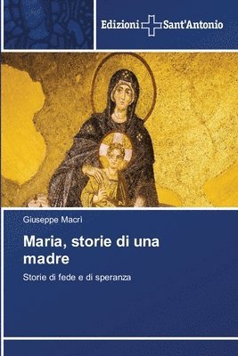 Maria, storie di una madre 1