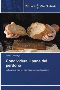 bokomslag Condividere il pane del perdono