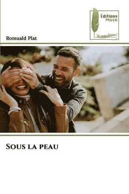Romuald Plat - Sous la peau, Häftad. Tillgänglighet: Lägg i varukorg