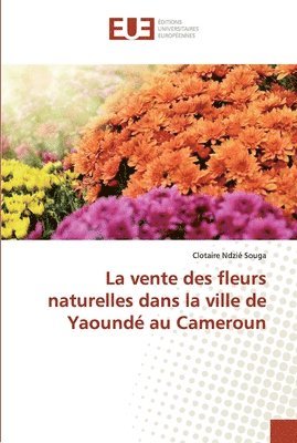 La vente des fleurs naturelles dans la ville de Yaound au Cameroun 1