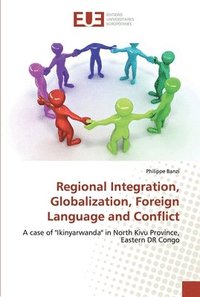 bokomslag Regional Integration, Globalization, Foreign Language and Conflict