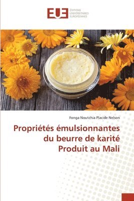 bokomslag Proprits mulsionnantes du beurre de karit Produit au Mali