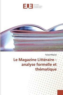 Le Magazine Littraire - analyse formelle et thmatique 1