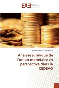 bokomslag Analyse juridique de l'union montaire en perspective dans la CEDEAO