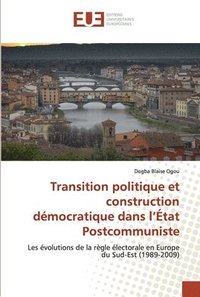 bokomslag Transition politique et construction dmocratique dans l'tat Postcommuniste