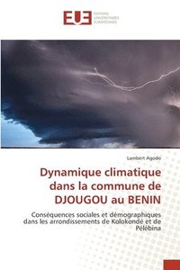 bokomslag Dynamique climatique dans la commune de DJOUGOU au BENIN