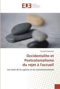 bokomslag Occidentalite et Postcolonialisme du rejet  l'accueil