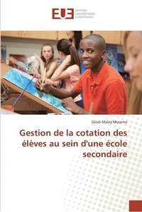 bokomslag Gestion de la cotation des lves au sein d'une cole secondaire