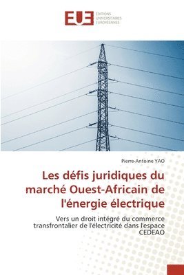 bokomslag Les dfis juridiques du march Ouest-Africain de l'nergie lectrique