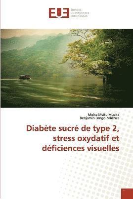 Diabete sucre de type 2, stress oxydatif et deficiences visuelles 1