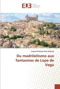 bokomslag Du madrileismo aux fantasmes de Lope de Vega