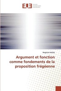 bokomslag Argument et fonction comme fondements de la proposition frgenne