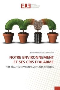 bokomslag Notre Environnement Et Ses Cris d'Alarme