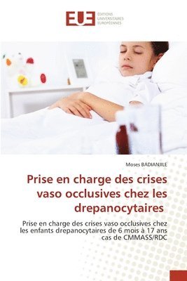 Prise en charge des crises vaso occlusives chez les drepanocytaires 1