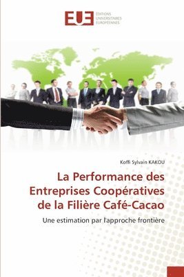 bokomslag La Performance des Entreprises Coopratives de la Filire Caf-Cacao