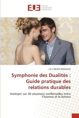 bokomslag Symphonie des Dualités: Guide pratique des relations durables