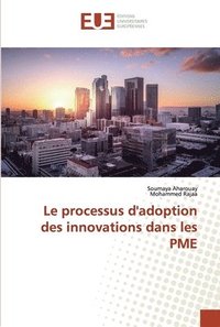bokomslag Le processus d'adoption des innovations dans les PME