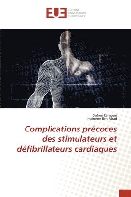 bokomslag Complications prcoces des stimulateurs et dfibrillateurs cardiaques