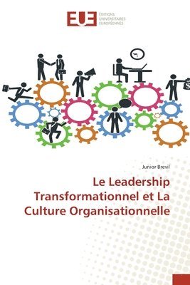 Le Leadership Transformationnel et La Culture Organisationnelle 1