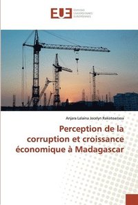 bokomslag Perception de la corruption et croissance conomique  Madagascar