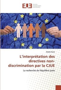 bokomslag L'interprtation des directives non-discrimination par la CJUE