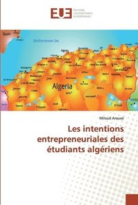 bokomslag Les intentions entrepreneuriales des tudiants algriens