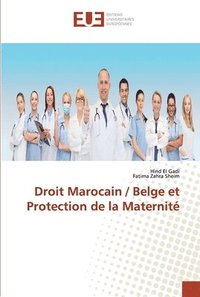bokomslag Droit Marocain / Belge et Protection de la Maternit