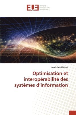 bokomslag Optimisation et interoprabilit des systmes d'information