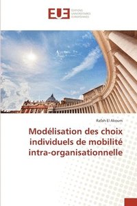 bokomslag Modlisation des choix individuels de mobilit intra-organisationnelle